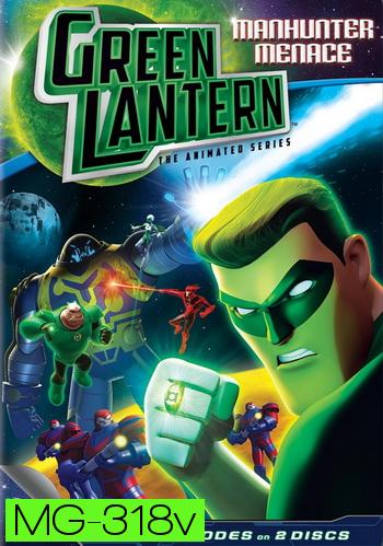 Green Lantern: The Animated Series Manhunter Menace กรีน แลนเทิร์น สงครามพิทักษ์จักรวาล