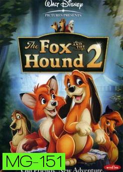The Fox And The Hound 2 เพื่อนแท้ในป่าใหญ่ 2
