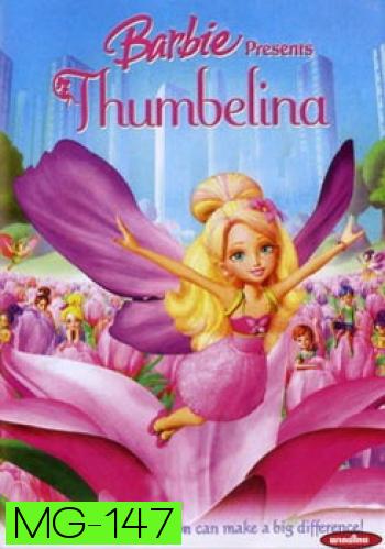 Barbie Presents Thumbelina บาร์บี้ ทัมเบลิน่า 
