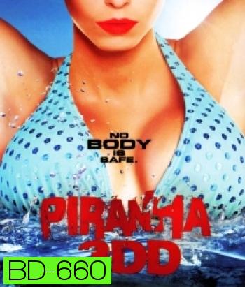 Piranha 3DD ปิรันย่า กัดแหลกแหวกทะลุจอ ดับเบิลดุ (2D+3D)