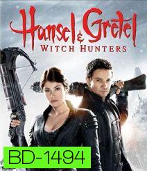 Hansel & Gretel: Witch Hunters (2013) ฮันเซล & เกรเกล นักล่าแม่มดพันธุ์ดิบ 3D