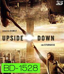 Upside Down (2012) นิยามรักปฎิวัติสองโลก 3D