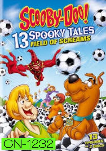 Scooby-Doo 13 Spooky Tales : Field of Screams 13 EPISODES ON 2 DISCS  สคูบี้ดู ไขปริศนากีฬาปีศาจ 