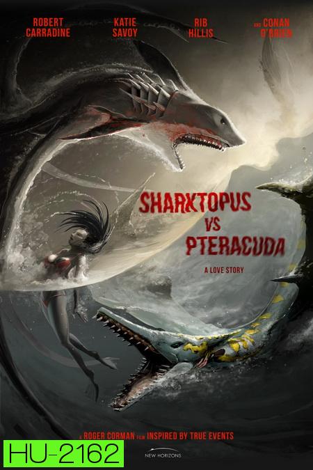 Sharktopus VS. Pteracuda สงครามสัตว์ประหลาดใต้สมุทร