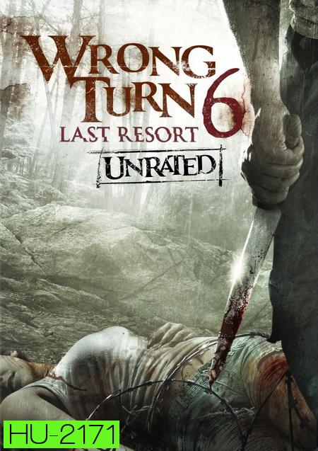 Wrong Turn 6: Last Resort หวีดเขมือบคน 6 รีสอร์ทอำมหิต