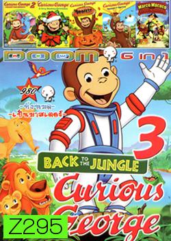 Curious George 3: Back to the Jungle , Curious George 2: Follow That Monkey! , Curious George: A Very Monkey Christmas , Curious George: A Halloween Boo Fest , Curious George Swings Into Spring , Marco Macaco VOL.980