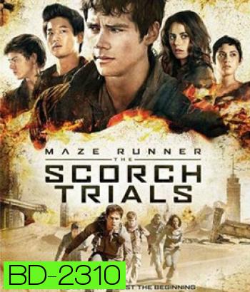 Maze Runner 2 The Scorch Trials (2015) สมรภูมิมอดไหม้