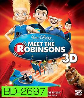 Meet the Robinsons 3D ผจญภัยครอบครัวจอมเพี้ยน ฝ่าโลกอนาคต 3D