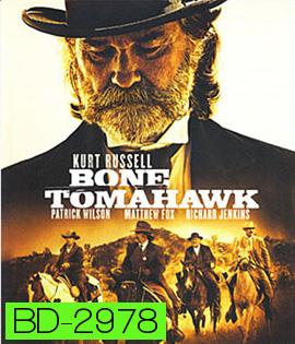 Bone Tomahawk (2015) ฝ่าตะวันล่าพันธุ์กินคน