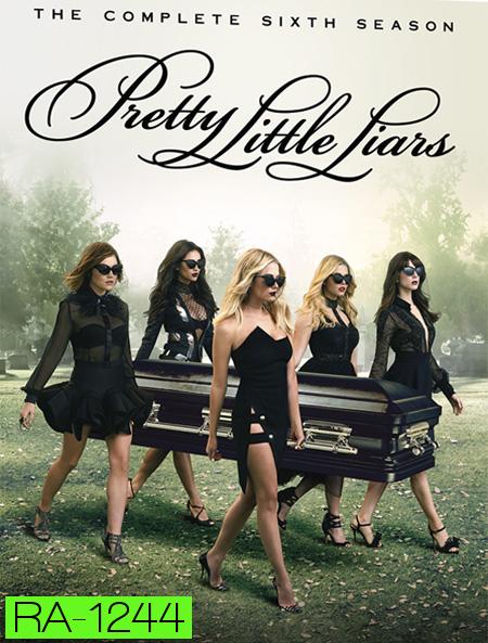 Pretty Little Liars The Complete Season 6 / สวยแสบแอบซ่อนร้าย ปี 6 ( 20 ตอนจบ )