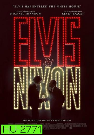 Elvis & Nixon  เอลวิส พบ นิกสัน
