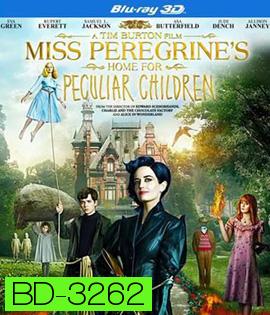 Miss Peregrine's Home for Peculiar Children (2016) บ้านเพริกริน เด็กสุดมหัศจรรย์ 3D