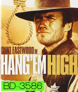 Hang 'Em High (1968) กลั่นแค้นไอ้ชาติหิน
