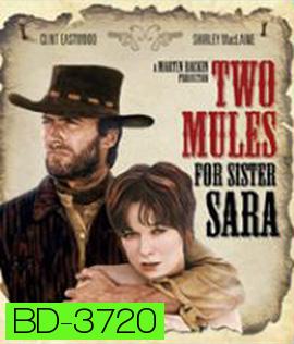 Two Mules for Sister Sara (1970) สิงห์ร้ายนางพญา
