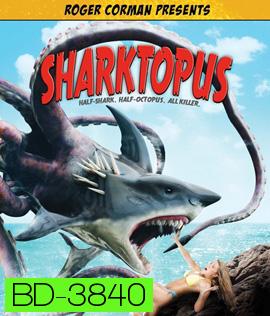 Sharktopus (2010) ชาร์คโทปุส เพชฌฆาตพันธุ์ผสม