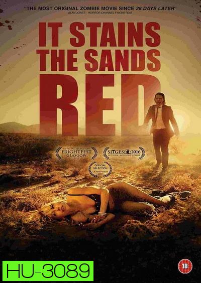 IT STAINS THE SANDS RED (2017)  ซอมบี้ทะเลทราย