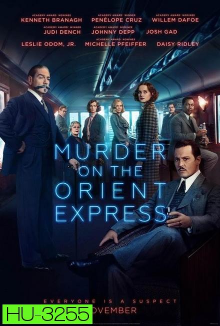 Murder On The Orient Express ฆาตกรรมบนรถด่วนโอเรียนท์เอกซ์เพรส 