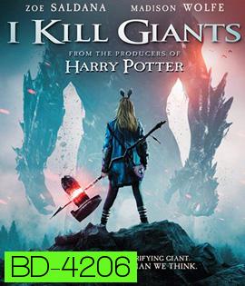 I Kill Giants (2018) สาวน้อยผู้ล้มยักษ์