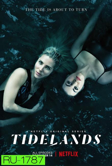 Tidelands Season 1  ไทด์แลนด์ส เสน่ห์ร้ายในน้ำ ( 8 ตอนจบ )