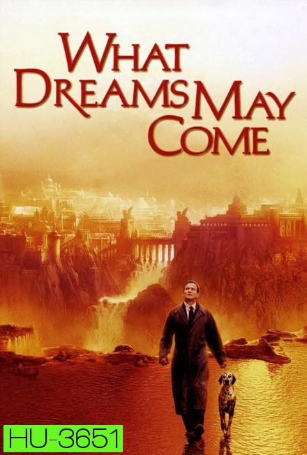 What Dreams May Come (1998) พลังรักข้ามขอบฟ้าตามรักถึงสวรรค์