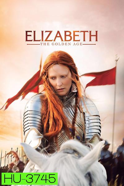 Elizabeth The Golden Age [2007]  อลิซาเบธ ราชินีบัลลังก์ทอง