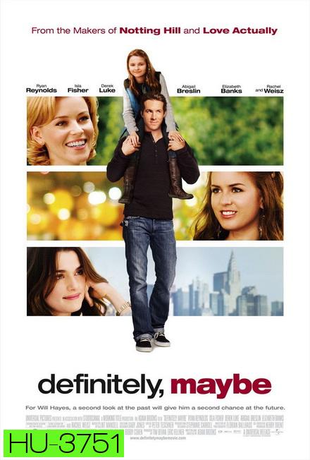 DEFINITELY MAYBE (2008) หนุ่มว้าวุ่น ลุ้นรักแท้ 