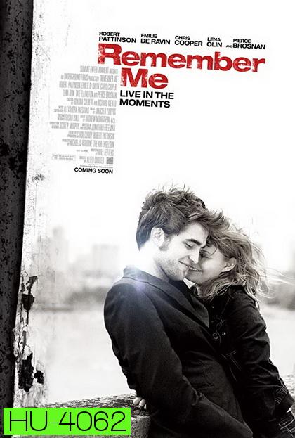 Remember Me (2010) จากนี้...มี เราตลอดไป