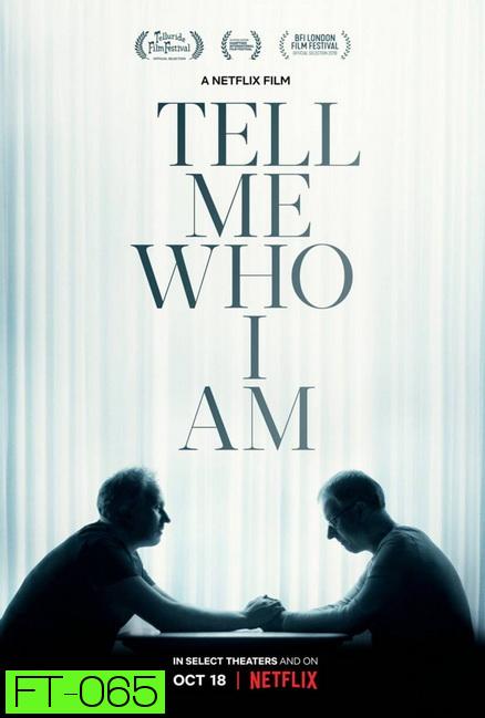 Tell Me Who I Am (2019) บอกที ว่านี่...ใคร?
