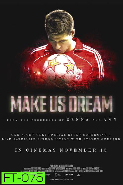Make Us Dream 2018  หนึ่งเดียวคนนี้ Steven Gerrard กัปตันตลอดกาลของลิเวอร์พลู