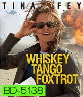 Whiskey Tango Foxtrot (2016) เหยี่ยวข่าวอเมริกัน