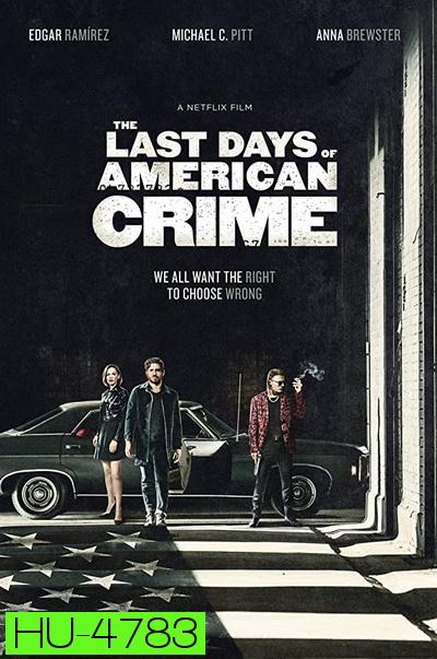 The Last Days of American Crime (2020) ปล้นสั่งลา