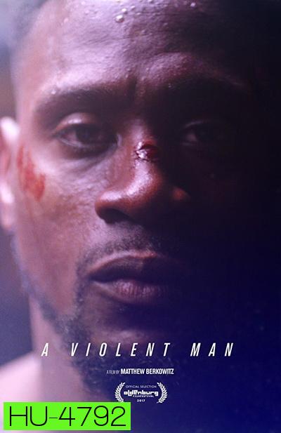  A Violent Man (2017)