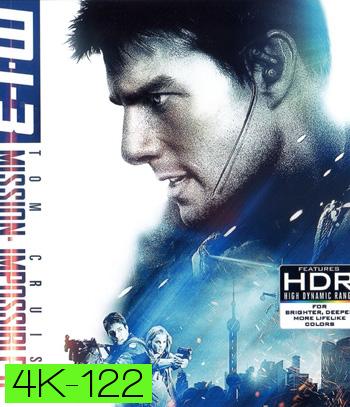 4K - Mission: Impossible III (2006) มิชชั่น:อิมพอสซิเบิ้ล III - แผ่นหนัง 4K UHD