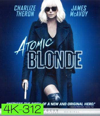 4K - Atomic Blonde (2017) บลอนด์ สวยกระจุย - แผ่นหนัง 4K UHD