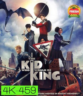 4K - The Kid Who Would Be King (2019) หนุ่มน้อยสู่จอมราชันย์ - แผ่นหนัง 4K UHD