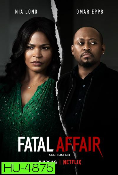 Fatal Affair (2020) พิศวาสอันตราย