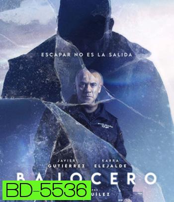 Bajocero (2021) จุดเยือกเดือด