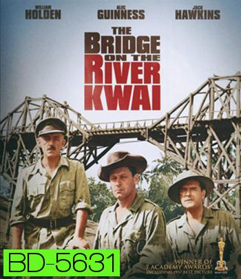 The Bridge On The River Kwai (1957) สะพานข้ามแม่น้ำแคว