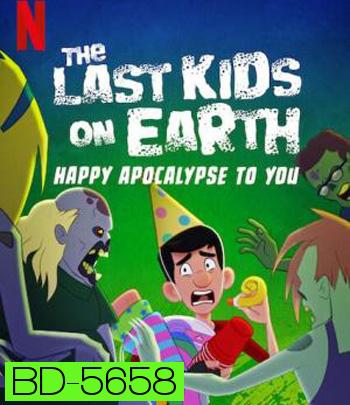 The Last Kids on Earth: Happy Apocalypse to You (2021) สี่ซ่าท้าซอมบี้: สุขสันต์วันหลังโลกแตก
