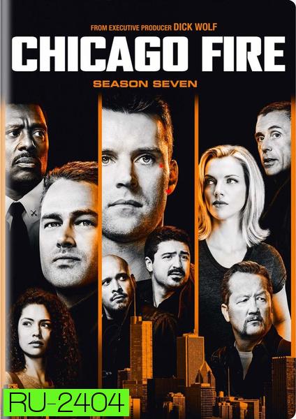 Chicago Fire Season 7 ชิคาโก้ ไฟร์ หน่วยดับเพลิงท้านรก ปี 7 ( 22 ตอนจบ )