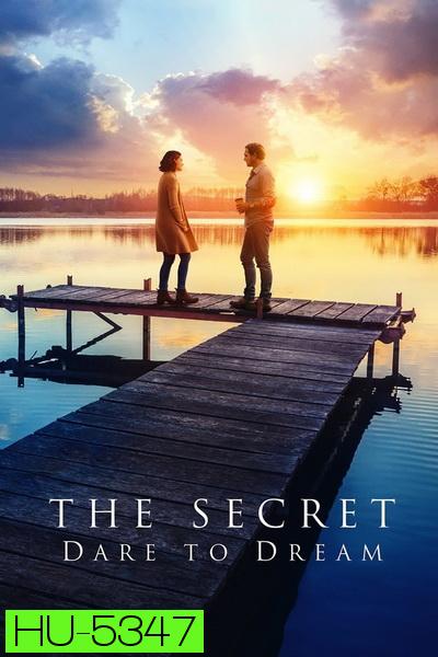 The Secret: Dare to Dream (2020) ความลับของความฝัน