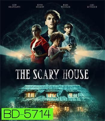 The Scary House (2020) บ้านพิลึก