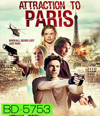 Attraction to Paris (2021) ภัยร้ายในปารีส