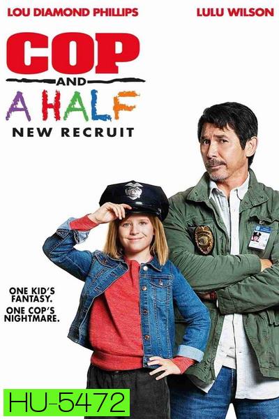 Cop and a Half: New Recruit (2017) ตำรวจกับเด็กใหม่