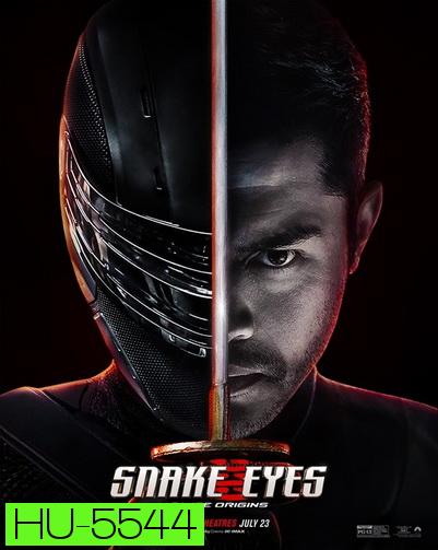 Snake Eyes: G.I. Joe Origins (2021) จี.ไอ.โจ: สเนคอายส์