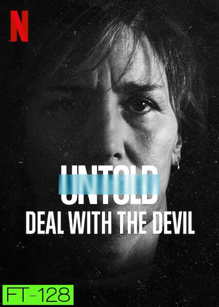 Untold - Deal With the Devil (2021) สัญญาปีศาจ