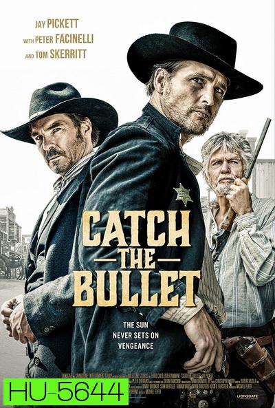 Catch the Bullet (2021)