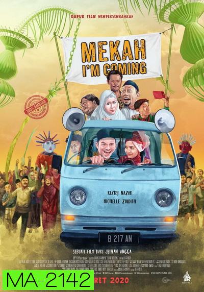 Mekah Im Coming (2019) พิสูจน์รัก ณ เมกกะ