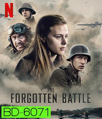 The Forgotten Battle (2021) สงครามที่ถูกลืม
