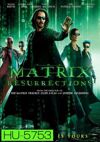 The Matrix Resurrections เดอะ เมทริกซ์ เรเซอเร็คชั่นส์